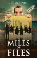 Michael J. Sahno - Miles of Files, Häftad
