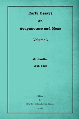 Early Essays on Acupuncture and Moxa - 3. Moxibustion 1