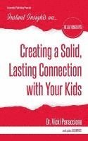 Creating a Solid, Lasting Connection with Your Kids 1