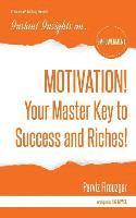 bokomslag MOTIVATION! Your Master Key to Success & Riches