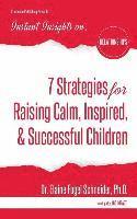 bokomslag 7 Strategies for Raising Calm, Inspired, & Successful Children