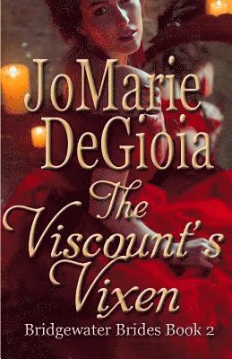 bokomslag The Viscount's Vixen: Bridgewater Brides Book 2