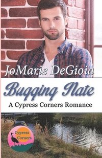 bokomslag Bugging Nate: Cypress Corners Book 11