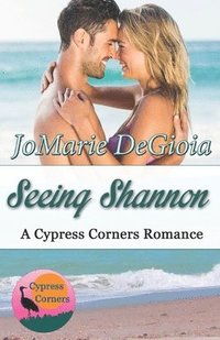 bokomslag Seeing Shannon: Cypress Corners Book 6