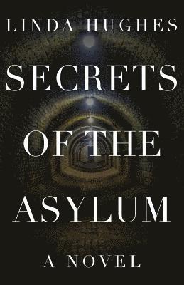 Linda Hughes - Secrets of the Asylum, Häftad
