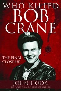 bokomslag Who Killed Bob Crane?