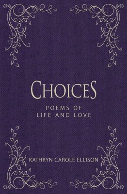 bokomslag Choices: Poems of Life and Love