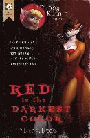 bokomslag Red Is the Darkest Color: A Pussy Katnip Novel