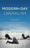 bokomslag Modern-Day Liberalism