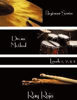 bokomslag Beginner Series: Drums Method - Levels I, II & III