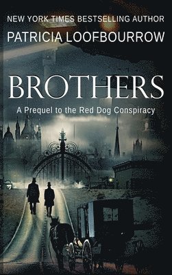 Patricia Loofbourrow - Brothers, Inbunden