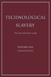 bokomslag Technological Slavery Volume 1