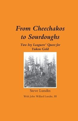 bokomslag From Cheechakos to Sourdoughs