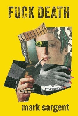 Mark Sargent - Fuck Death, Häftad