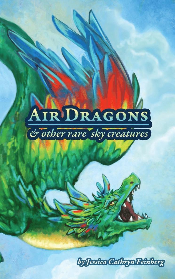 Air Dragons & Other Rare Sky Creatures 1