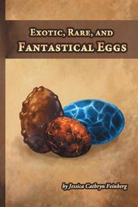 bokomslag Exotic, Rare, and Fantastical Eggs