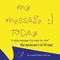bokomslag My Message Today