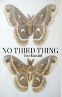 Tess Kincaid - No Third Thing, Häftad