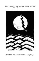 Jennifer Lighty - Breaking Up With The Moon, Häftad
