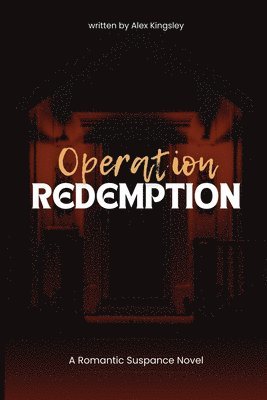 Alex Kingsley - Operation Redemption, Häftad