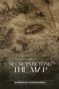 bokomslag Secrets Beyond the Map