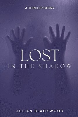 Julian Blackwood - Lost in the Shadows, Häftad