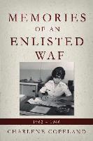 Memories of an Enlisted WAF: 1962 - 1966 1