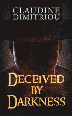 Deceived by Darkness 1