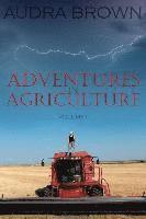 bokomslag Adventures in Agriculture Volume One