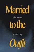 bokomslag Married to the Outfit