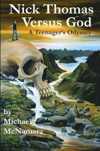 bokomslag Nick Thomas Versus God: A teenager's odyssey