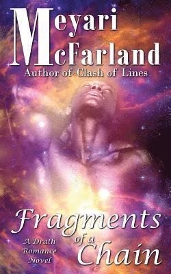 Meyari McFarland - Fragments of a Chain: A Drath Romance Novel, Häftad
