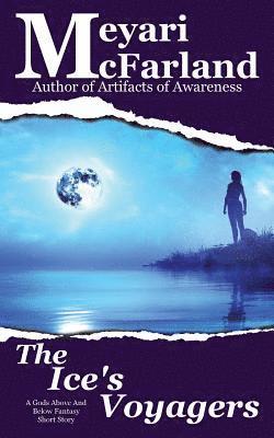 bokomslag The Ice's Voyagers: A Gods Above and Below Fantasy Short Story
