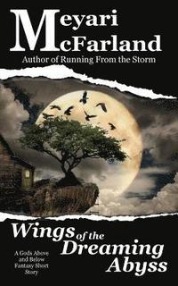 bokomslag Wings of the Dreaming Abyss: A Gods Above and Below Fantasy Short Story