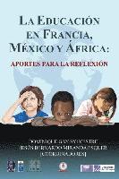 bokomslag La educación en Francia, México y África: aportes para la reflexión