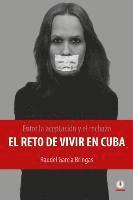 bokomslag Entre la aceptación y el rechazo - El reto de vivir en Cuba
