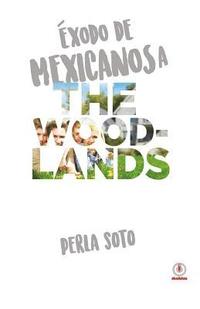 bokomslag Exodo de mexicanos a The Woodlands