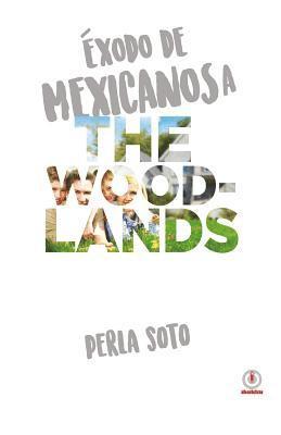 Exodo de mexicanos a The Woodlands 1