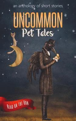 bokomslag Uncommon Pet Tales