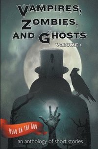 bokomslag Vampires, Zombies and Ghosts, Volume 1