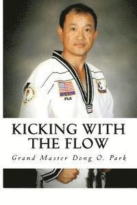 bokomslag Kicking with the Flow: Master Park's Tae Kwon Do Journey