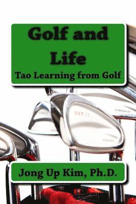 Golf and Life: Tao Learning from Golf 1