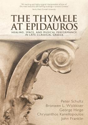 The Thymele at Epidauros: Healing, Space, and Musical Performance in Late Classical Greece 1