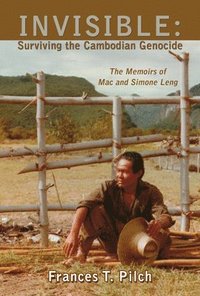 bokomslag INVISIBLE: Surviving the Cambodian Genocide