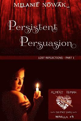 Persistent Persuasion: Lost Reflections - Part 1 1