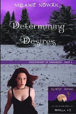 bokomslag Determining Desires: (Descendant of Darkness - Part 1)