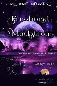 bokomslag Emotional Maelstrom: (Descendant of Darkness - Part 3)