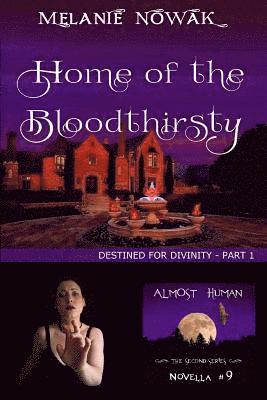 bokomslag Home of the Bloodthirsty: (Destined for Divinity - Part 1)