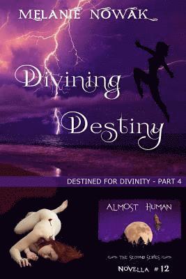 bokomslag Divining Destiny: (Destined for Divinity - Part 4)