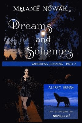 Dreams and Schemes: Vampiress Reigning - Part 2 1